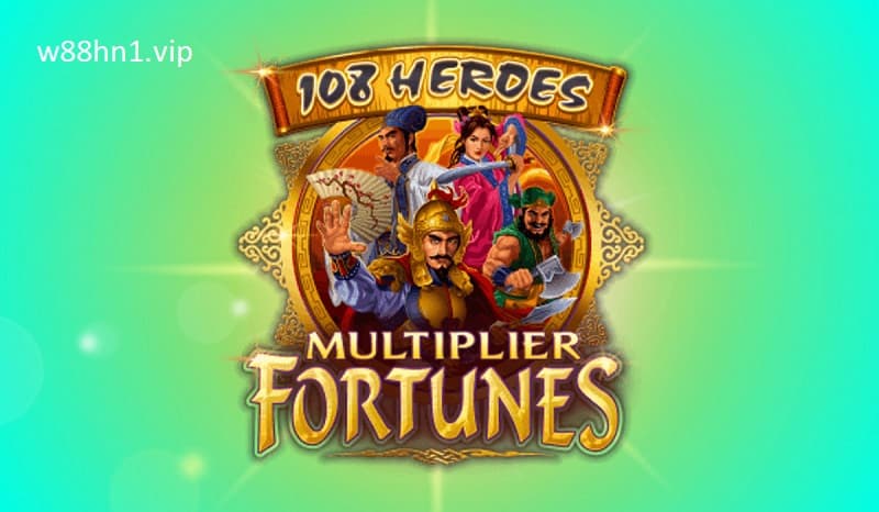 108 Heroes Multiplier Fortunes 108 Heroes Multiplier Fortunes