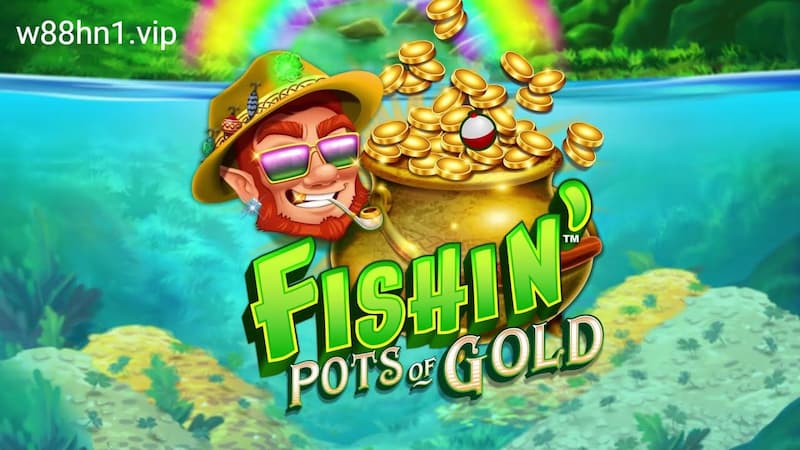 Fishin' Pots of Gold