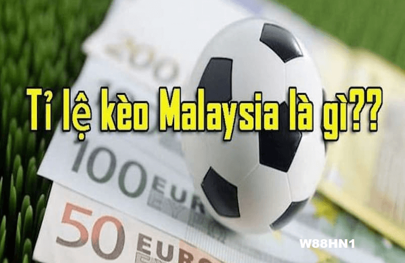 Tỷ lệ kèo Malaysia là gì?